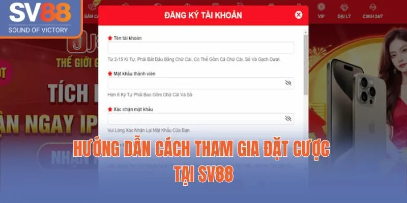 Hướng dẫn cách tham gia đặt cược tại SV88